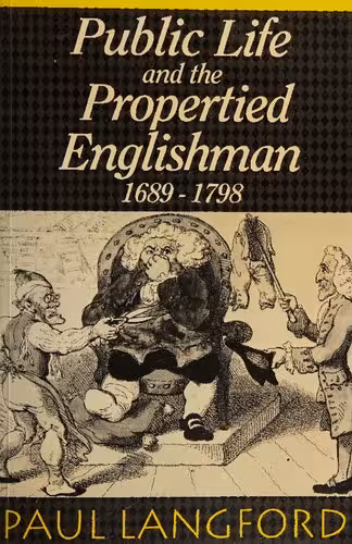 خرید و دانلود نسخه کامل کتاب Public Life and the propertied Englishman, 1689-1798