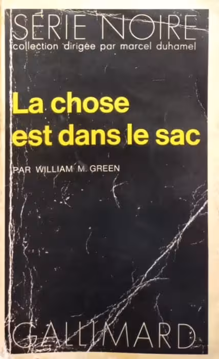 La chose est dans le sac | William M Green