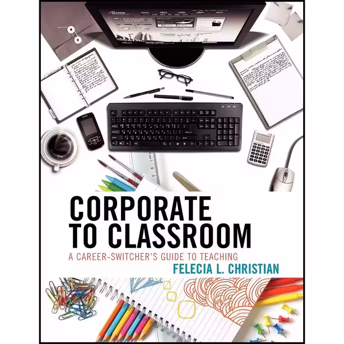 کتاب زبان اصلی Corporate to Classroom اثر Felecia L Christian