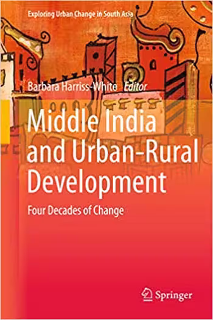 󾕇 دانلود کتاب Middle India And Urban-Rural Development - Four Decades Of Change, 2016 - دانلود کتاب های دانشگاهی
