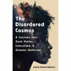کتاب The Disordered Cosmos اثر Chanda Prescod-Weinstein انتشارات Hachette Digital, Inc