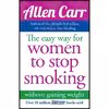 کتاب Allen Carr,s Easy Way for Women to Stop Smoking اثر Allen Carr انتشارات Arcturus Publishing Ltd