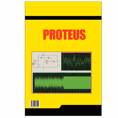 کتاب طراحی و شبیهسازی مدارات با استفاده از PROTEUS اثر علیرضا کشاورز باحقیقت و محمد اهوازی انتشارات نبض دانش