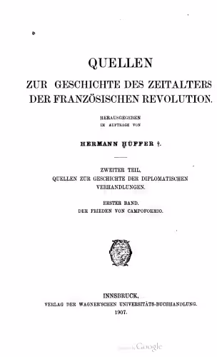 خرید و دانلود نسخه کامل کتاب Quellen zur Geschichte der diplomatischen Verhandlungen / Der Frieden von Campoformio