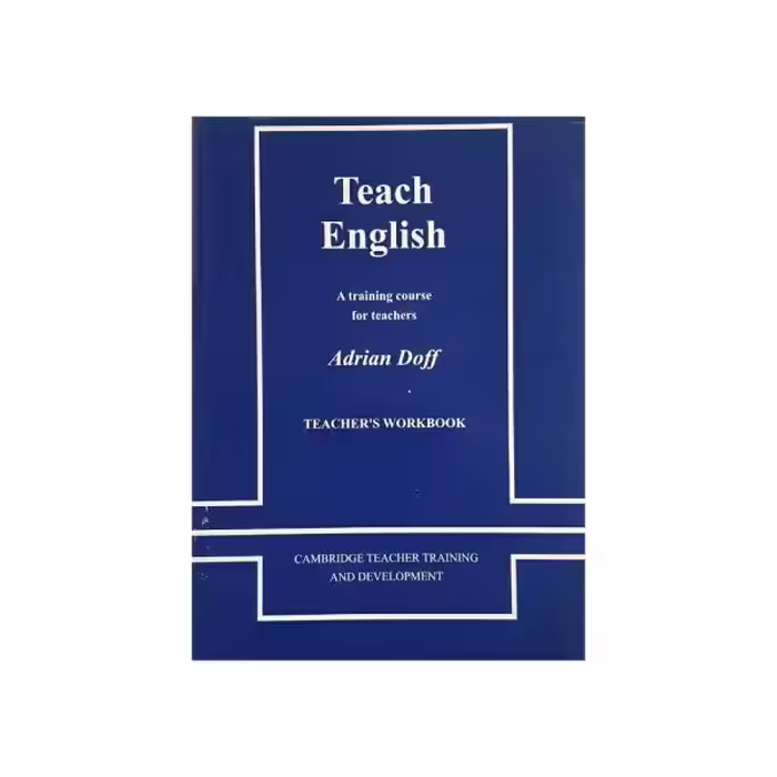 TEACH ENGLISH a training course for teachers