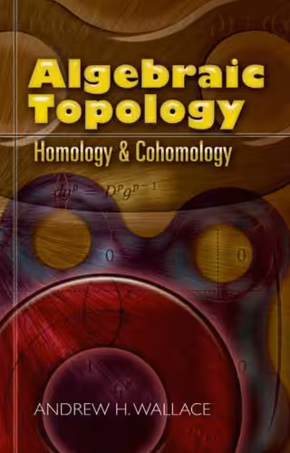 خرید و دانلود نسخه کامل کتاب Algebraic Topology: Homology and Cohomology
