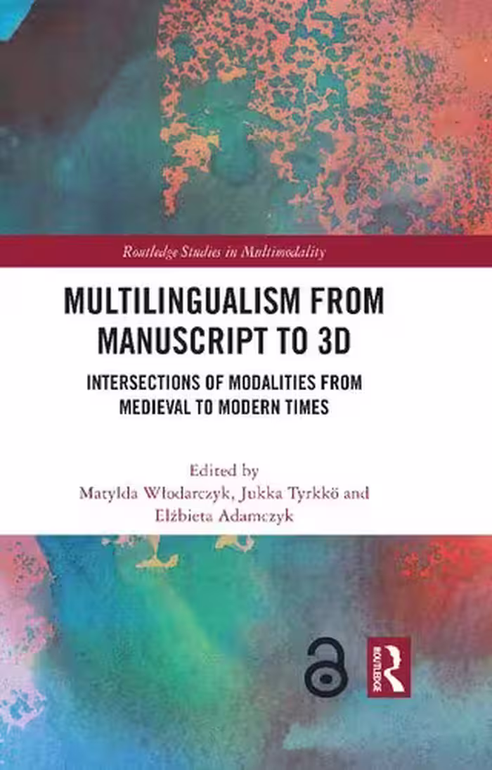 خرید و دانلود نسخه کامل کتاب Multilingualism from Manuscript to 3D: Intersections of Modalities from Medieval to Modern Times