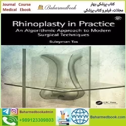 Rhinoplasty in Practice An Algorithmic Approach to Modern Surg