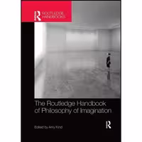 کتاب The Routledge Handbook of Philosophy of Imagination