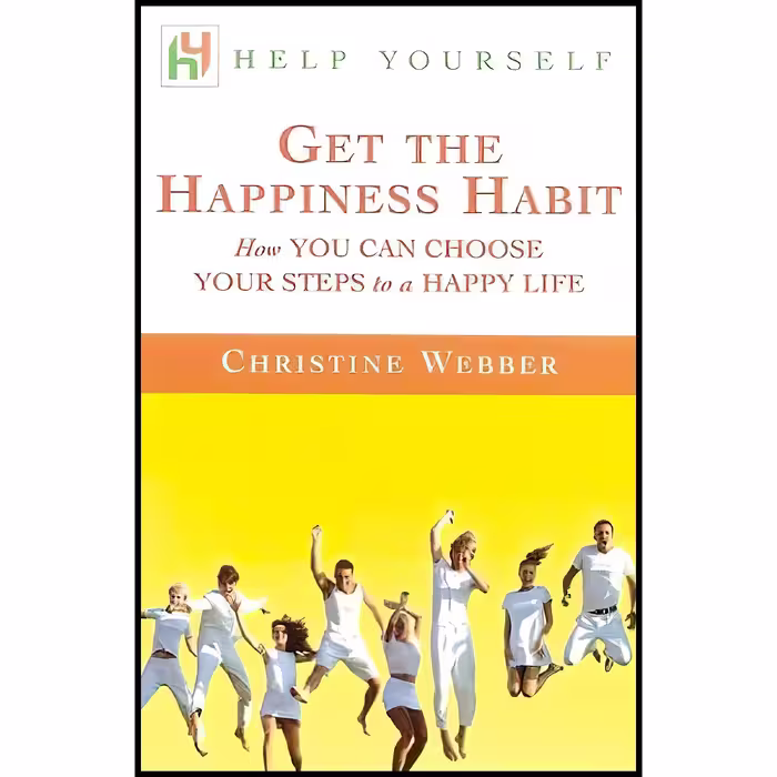 کتاب زبان اصلی Help Yourself Get the Happiness Habit  اثر Christine Webber