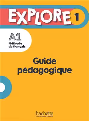 دانلود کتاب Explore 1 - Guide pédagogique A1 کتاب معلم