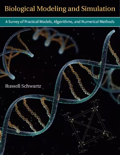 خرید و دانلود نسخه کامل کتاب Biological Modeling and Simulation - A Survey of Practical Models, Algorithms, and Numerical Methods
