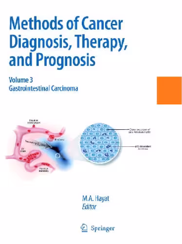 خرید و دانلود نسخه کامل کتاب Methods of Cancer Diagnosis, Therapy and Prognosis volume 3: Gastrointestinal Cancer