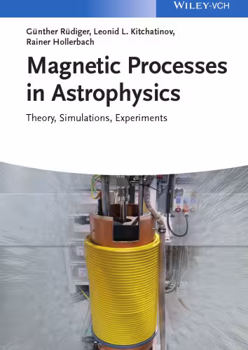 خرید و دانلود نسخه کامل کتاب Magnetic Processes in Astrophysics: Theory, Simulations, Experiments