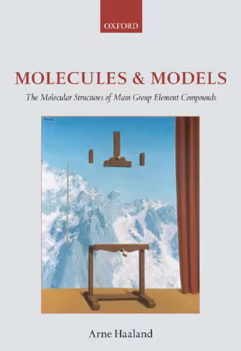 خرید و دانلود نسخه کامل کتاب Molecules and Models: The Molecular Structures of Main Group Element Compounds