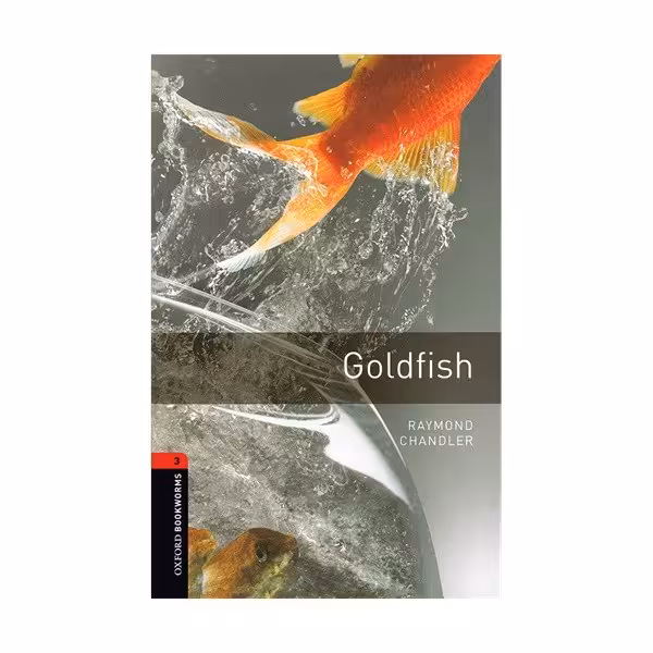 Oxford Bookworms 3 Goldfish آکسفورد بوک ورمز سه ماهی قرمز