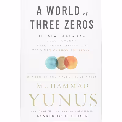 کتاب A World of Three Zeros اثر Muhammad Yunus انتشارات PublicAffairs