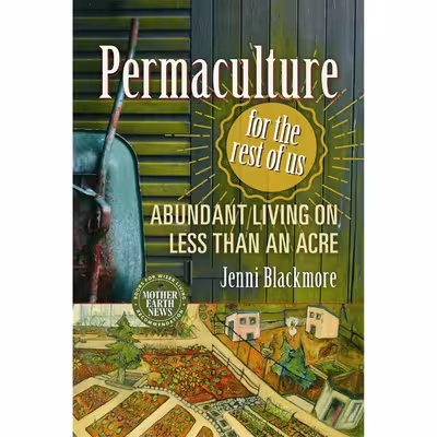 کتاب Permaculture for the Rest of Us اثر Jenni Blackmore انتشارات Lightning Source Inc