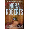 کتاب Shadow Spell اثر Nora Roberts انتشارات Piatkus Books