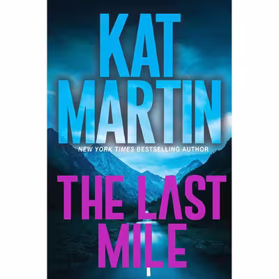 کتاب The Last Mile اثر Kat Martin انتشارات Kensington