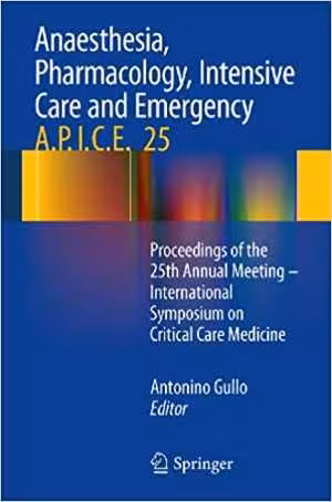 [PDF] دانلود کتاب Anaesthesia, Pharmacology, Intensive Care And Emergency A.P.I.C.E., 2014