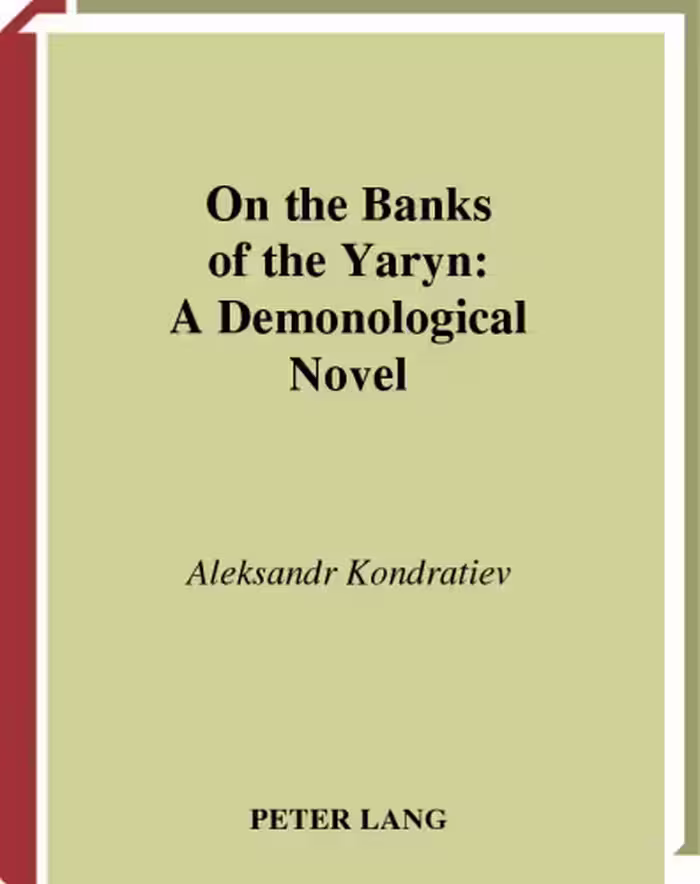 خرید و دانلود نسخه کامل کتاب On the Banks of the Yaryn: A Demonological Novel (Middlebury Studies in Russian Language and Literature)