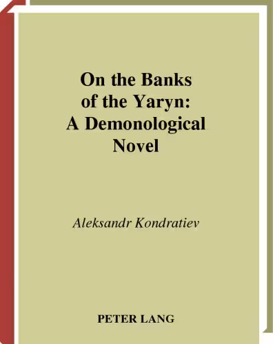 خرید و دانلود نسخه کامل کتاب On the Banks of the Yaryn: A Demonological Novel (Middlebury Studies in Russian Language and Literature)