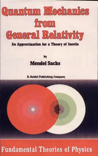 خرید و دانلود نسخه کامل کتاب Quantum Mechanics from General Relativity: An Approximation for a Theory of Inertia