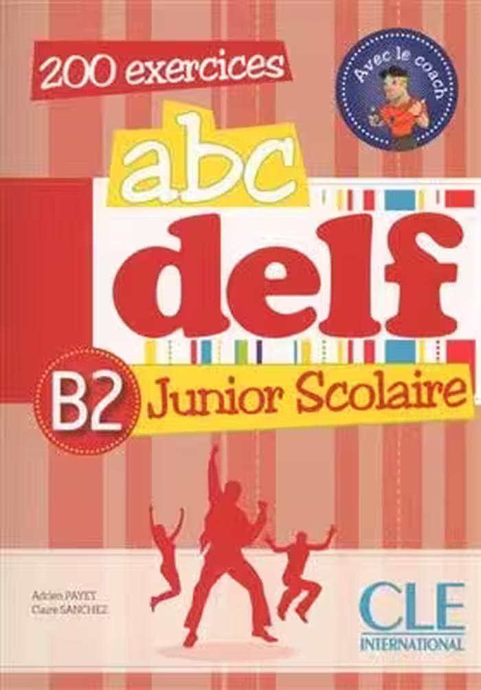 کتاب آزمون فرانسه ای بی سی دلف جونیور اسکولیر ABC DELF Junior scolaire – Niveau B2