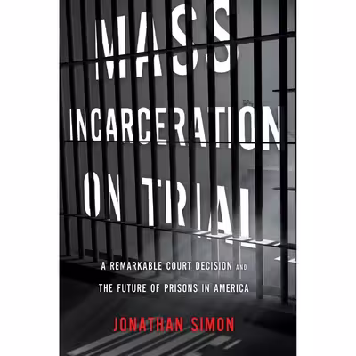 کتاب Mass Incarceration on Trial اثر Jonathan Simon انتشارات The New Press
