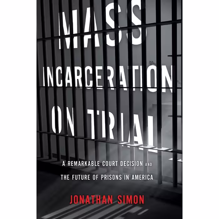 کتاب Mass Incarceration on Trial اثر Jonathan Simon انتشارات The New Press