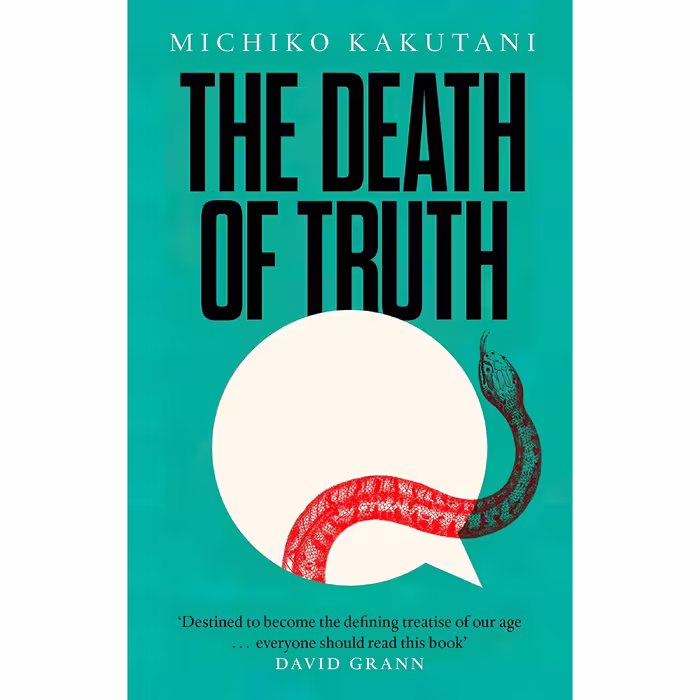 کتاب The Death of Truth  اثر Michiko Kakutani انتشارات William Collins