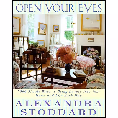 کتاب Open Your Eyes اثر Alexandra Stoddard انتشارات William Morrow