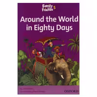 Around the World in Eighty Days (Family and Friends 5)