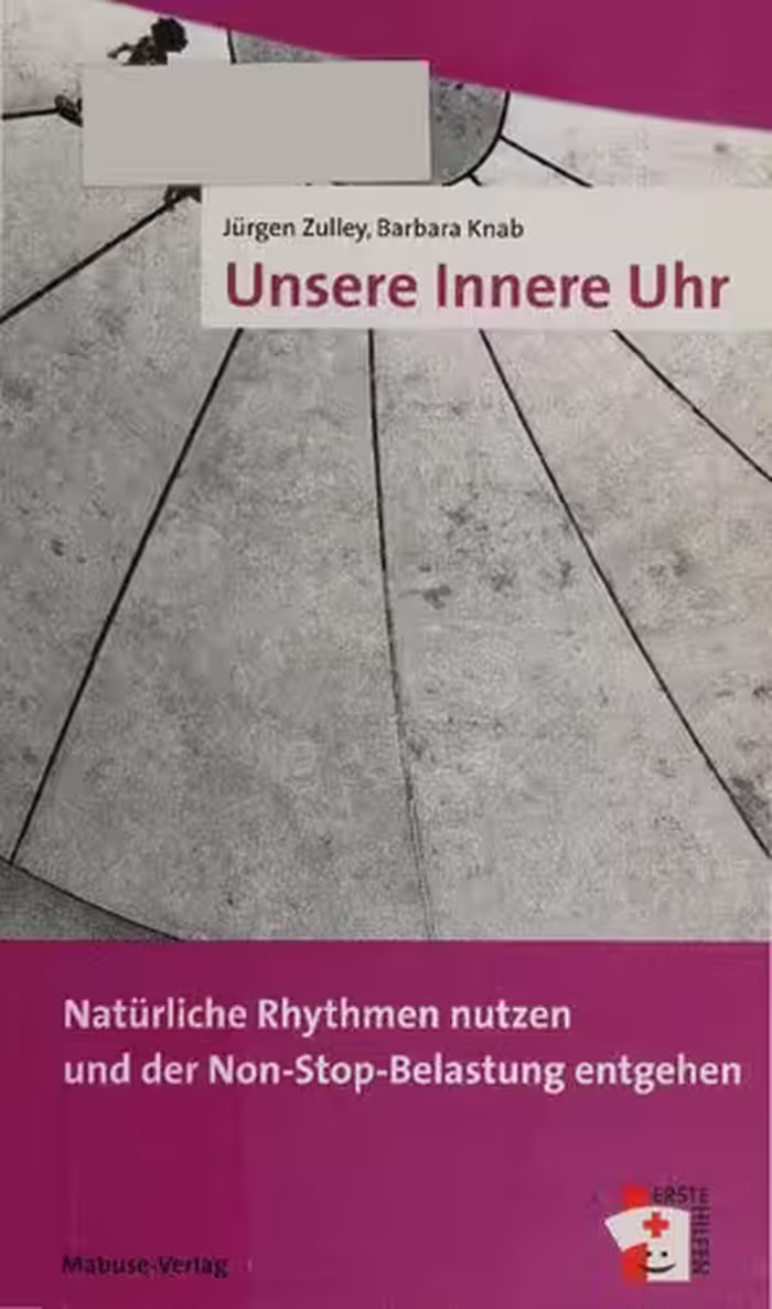 خرید و دانلود نسخه کامل کتاب Unsere Innere Uhr: Natürliche Rhythmen nutzen und der Non-Stop-Belastung entgehen