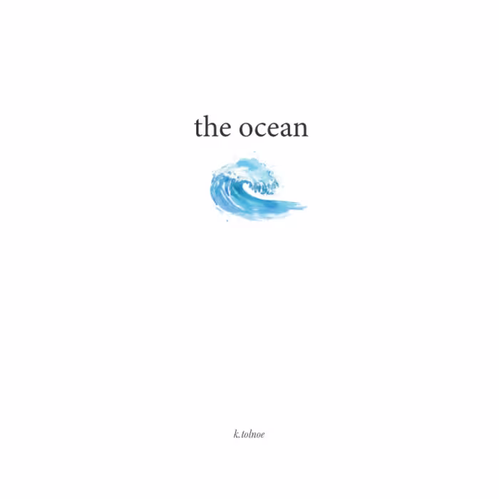 The Ocean – K. Tolnoe