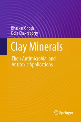 خرید و دانلود نسخه کامل کتاب Clay Minerals: Their Antimicrobial and Antitoxic Applications