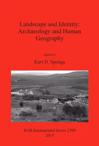 خرید و دانلود نسخه کامل کتاب Landscape and Identity: Archaeology and Human Geography
