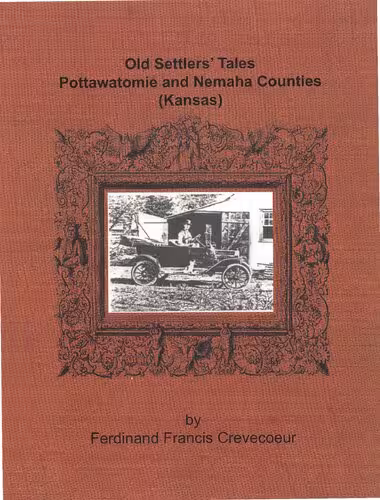 خرید و دانلود نسخه کامل کتاب Old Settlers’ Tales: Pottawatomie and Nemaha Counties (Kansas)