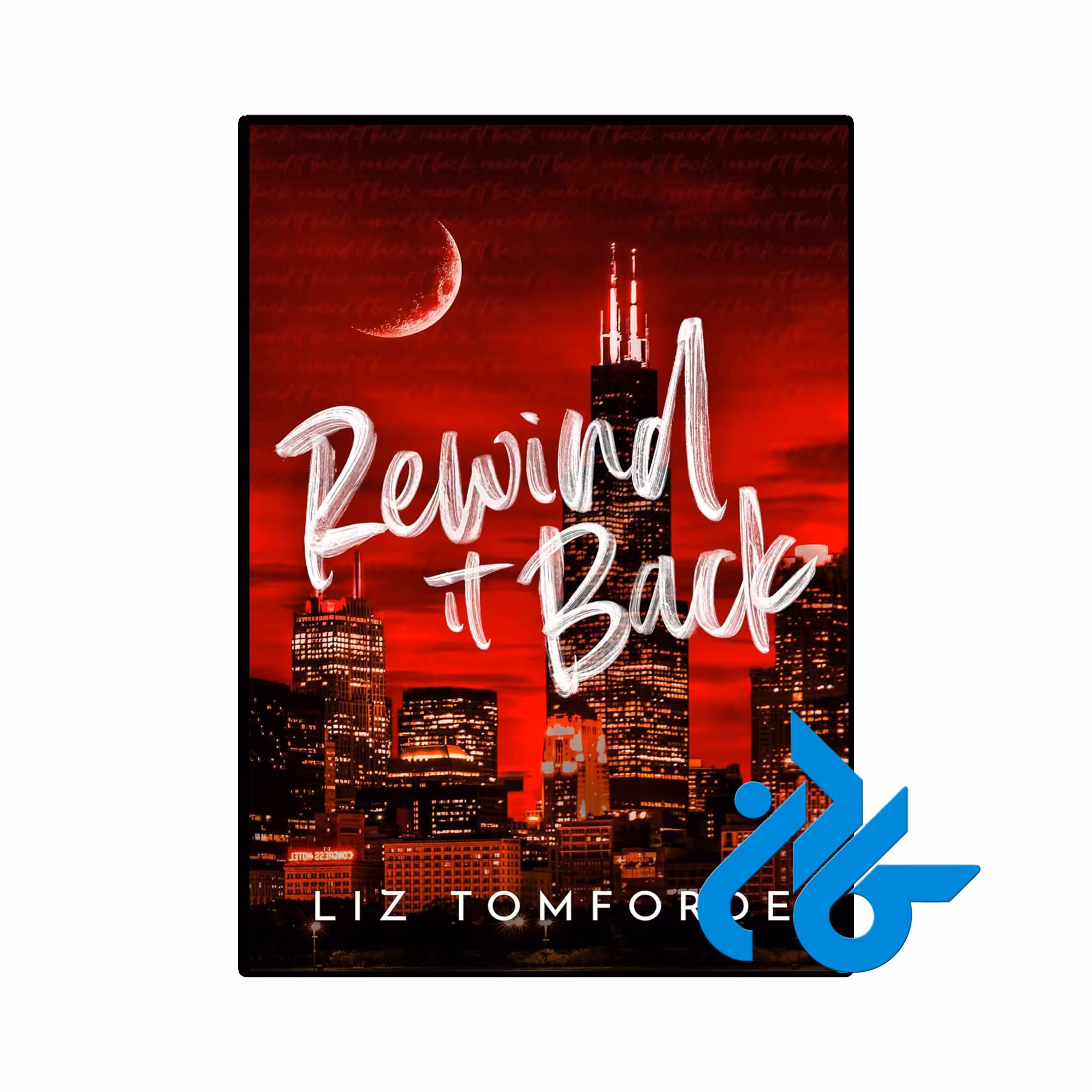 کتاب Rewind It Back (رمان آن را به عقب برگردانید)