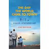 کتاب The Day the World Came to Town اثر Jim DeFede انتشارات Regan Books