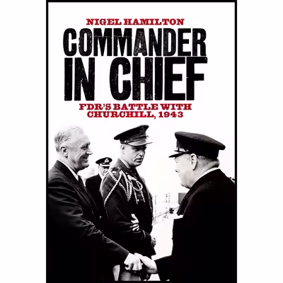 کتاب Commander in Chief اثر Nigel Hamilton انتشارات Biteback Publishing