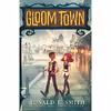 کتاب Gloom Town اثر Ronald L. Smith انتشارات Clarion Books