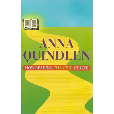 کتاب How Reading Changed My Life, اثر Anna Quindlen انتشارات The Library of Contemporary Thought