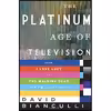 کتاب The Platinum Age of Television اثر David Bianculli انتشارات Doubleday