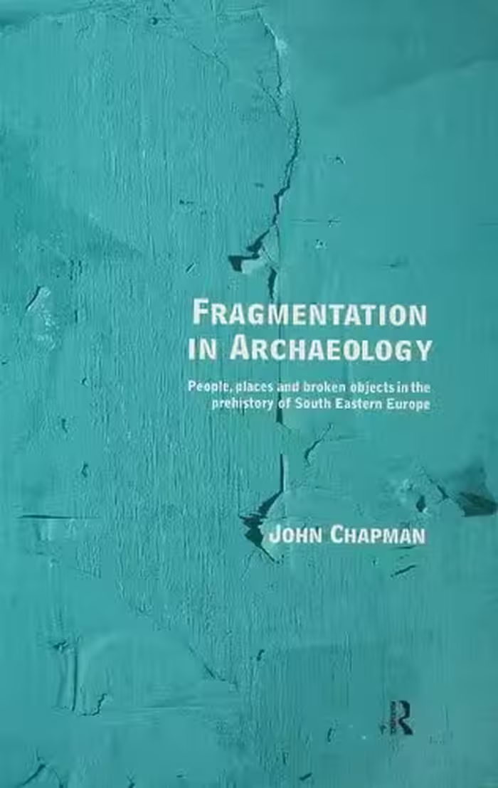 خرید و دانلود نسخه کامل کتاب Fragmentation in Archaeology: People, Places and Broken Objects in the Prehistory of South Eastern Europe