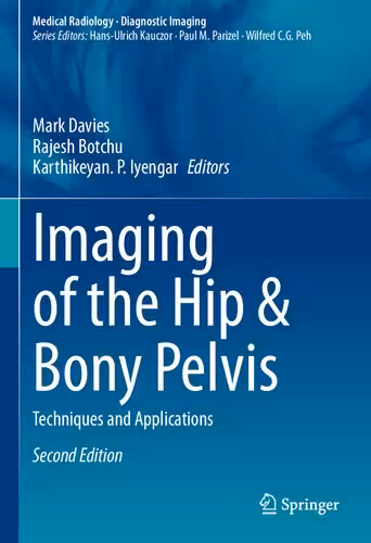 خرید و دانلود نسخه کامل کتاب Imaging of the Hip &amp; Bony Pelvis: Techniques and Applications, Second Edition
