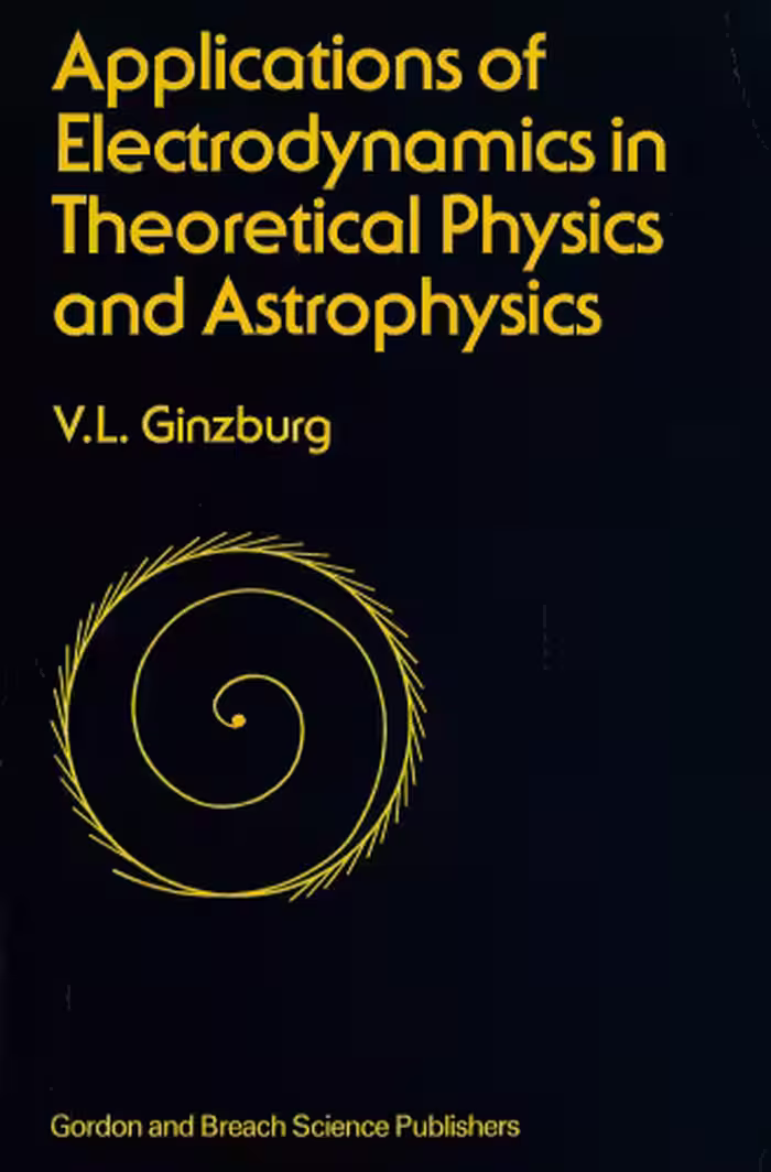 خرید و دانلود نسخه کامل کتاب Applications of Electrodynamics in Theoretical Physics and Astrophysics