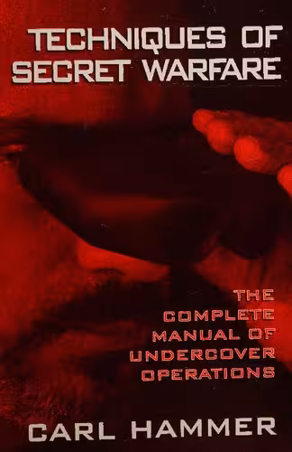 خرید و دانلود نسخه کامل کتاب Techniques of Secret Warfare: The Complete Manual of Undercover Operations