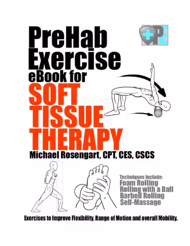 خرید و دانلود نسخه کامل کتاب PreHab Exercise Book for Soft Tissue Therapy Exercises to Improve Flexibility, Range of Motion and overall Mobility